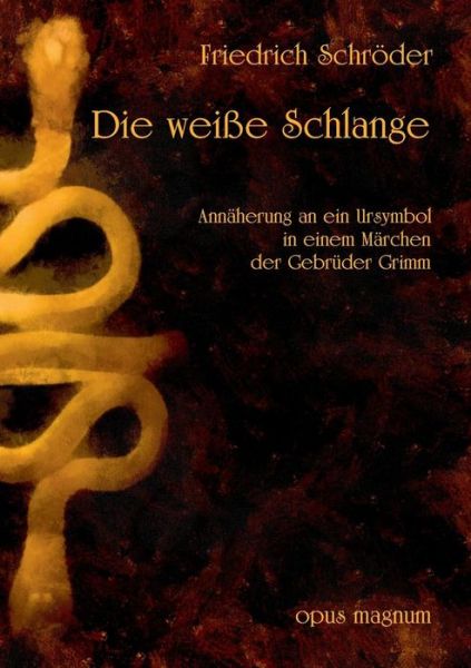 Cover for Friedrich Schröder · Die Weiße Schlange (Paperback Book) [German edition] (2013)