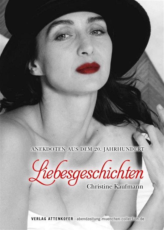 Cover for Christine Kaufmann · Liebesgeschichten (Hardcover bog) (2017)