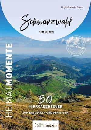 Birgit-Cathrin Duval · Schwarzwald - Der Süden - HeimatMomente (Book) (2023)