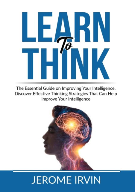 Cover for Jerome Irvin · Learn to Think (Pocketbok) (2021)