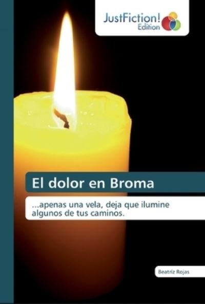 Cover for Rojas · El dolor en Broma (Buch) (2019)