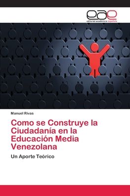 Cover for Rivas · Como se Construye la Ciudadanía e (Book) (2018)