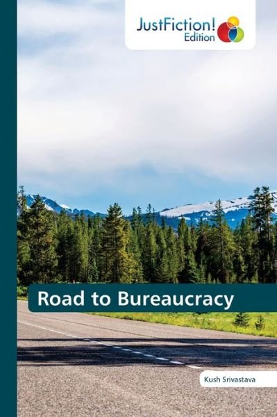 Cover for Kush Srivastava · Road to Bureaucracy (Paperback Book) (2021)