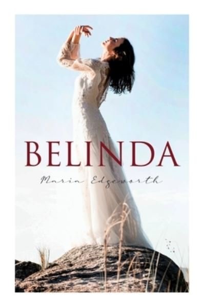 Belinda: Historical Romance Classic - Maria Edgeworth - Książki - e-artnow - 9788027341832 - 6 lipca 2021