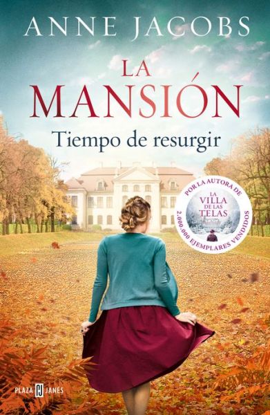 Cover for Anne Jacobs · La mansión. Tiempo de resurgir / The Mansion. Time for a Comeback (Paperback Book) (2021)