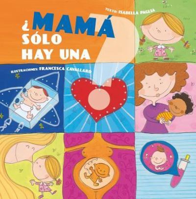 Cover for Isabella Paglia · ¿Mamá sólo hay una? (Book) [1.a edición. edition] (2017)