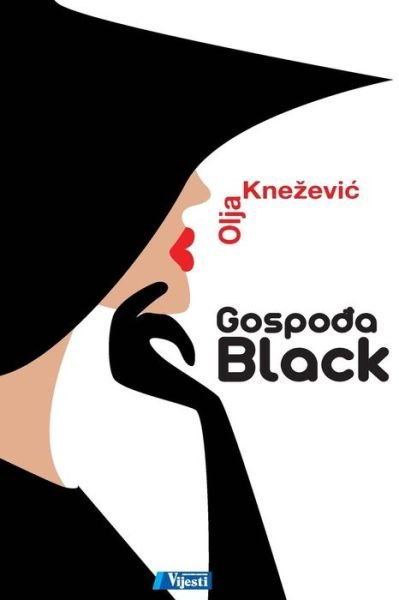 Gospodja Black - Olja Knezevic - Böcker - Vijesti - 9788677063832 - 29 december 2015