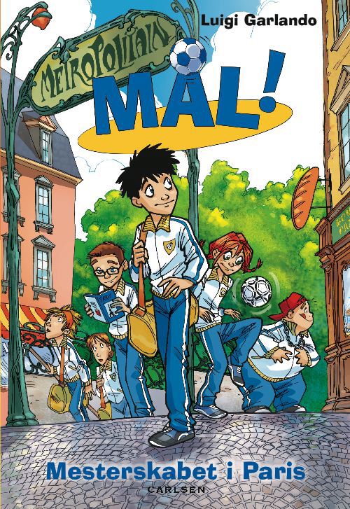 Cover for Luigi Garlando · Mål: Mål! (6): Mesterskabet i Paris (Hæftet bog) [1. udgave] (2016)