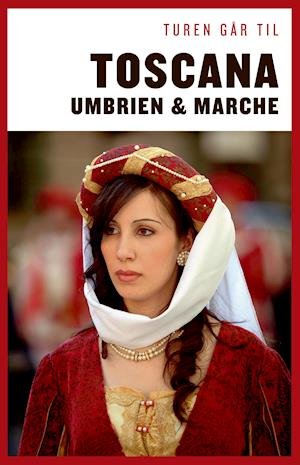 Cover for Preben Hansen · Turen Går Til: Turen går til Toscana, Umbrien &amp; Marche (Heftet bok) [9. utgave] (2019)