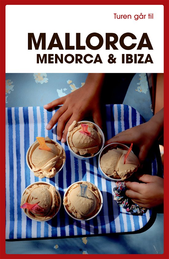 Cover for Jytte Flamsholt Christensen · Turen Går Til: Turen går til Mallorca, Menorca &amp; Ibiza (Hæftet bog) [22. udgave] (2020)