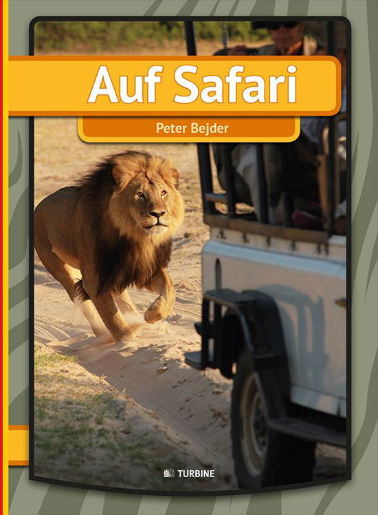 Mein erstes Buch: Auf Safari - Peter Bejder - Bøker - Turbine - 9788740604832 - 21. september 2015