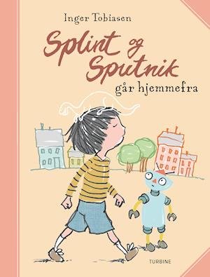 Cover for Inger Tobiasen · Splint og Sputnik går hjemmefra (Hardcover Book) [1th edição] (2020)