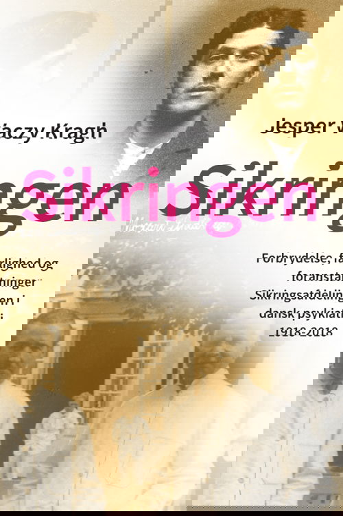 Sikringen - Jesper Vaczy Kragh - Livros - Syddansk Universitetsforlag - 9788740831832 - 9 de novembro de 2018