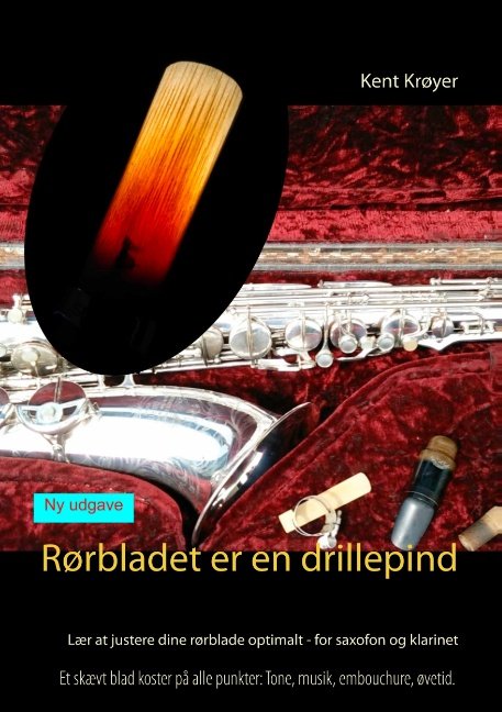 Rørbladet er en drillepind - Kent Krøyer; Kent Krøyer - Boeken - Books on Demand - 9788743009832 - 20 januari 2020