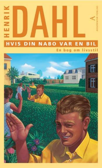 Cover for Henrik Dahl · Hvis din nabo var en bil (Innbunden bok) [2. utgave] (2005)