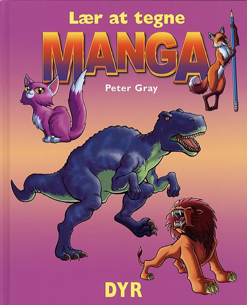 Cover for Peter Gray · Lær at tegne manga.: Dyr (Inbunden Bok) [1:a utgåva] (2006)