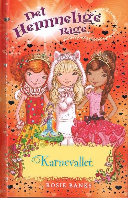 Det Hemmelige Rige: Det Hemmelige Rige 17: Karnevallet - Rosie Banks - Bücher - Gads Børnebøger - 9788762723832 - 23. September 2016