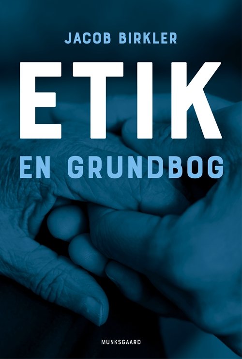 Cover for Jacob Birkler · Etik - en grundbog (Sewn Spine Book) [1.º edición] (2019)
