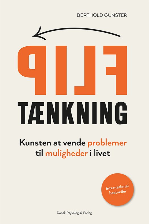 FLIP-tænkning - Berthold Gunster - Bücher - Dansk Psykologisk Forlag - 9788771857832 - 6. Februar 2024