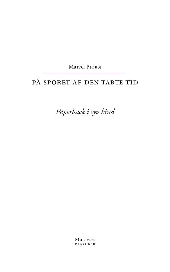 Multivers klassiker: På sporet af den tabte tid - Fuldt sæt, 7 bindsudgave - Marcel Proust - Böcker - Multivers - 9788779174832 - 19 oktober 2018