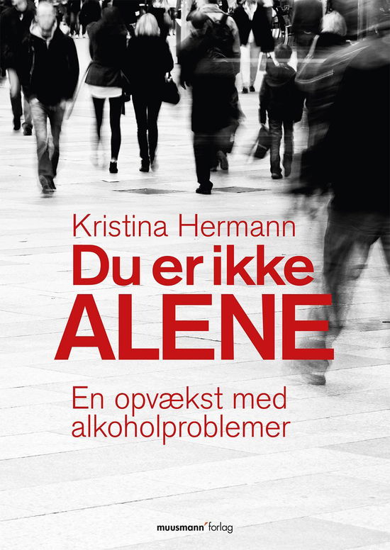 Cover for Kristina Hermann · Du er ikke alene (Sewn Spine Book) [1er édition] (2015)