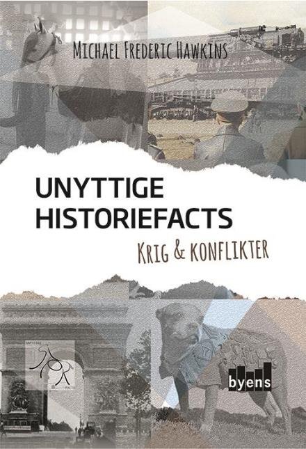 Cover for Michael Frederic Hawkins · Unyttige historiefacts: Unyttige historiefacts - Krig &amp; konflikter (Hardcover Book) [1th edição] (2017)