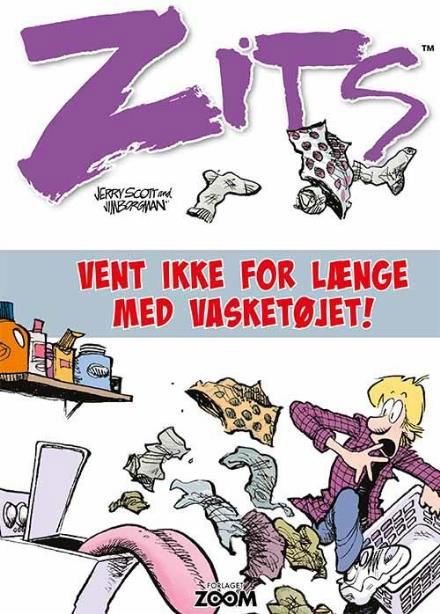 Cover for Jerry Scott og Jim Borgman · Zits: Zits: Vent ikke for længe med vasketøjet! (Poketbok) [1:a utgåva] (2017)