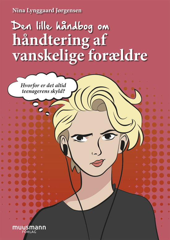 Cover for Nina Lynggaard Jørgensen · Den lille håndbog om håndtering af vanskelige forældre (Sewn Spine Book) [1. Painos] (2019)