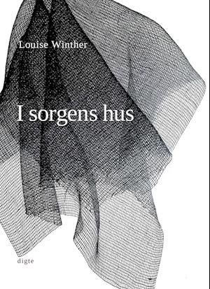 Cover for Louise Winther · I sorgens hus (Sewn Spine Book) [1e uitgave] (2024)