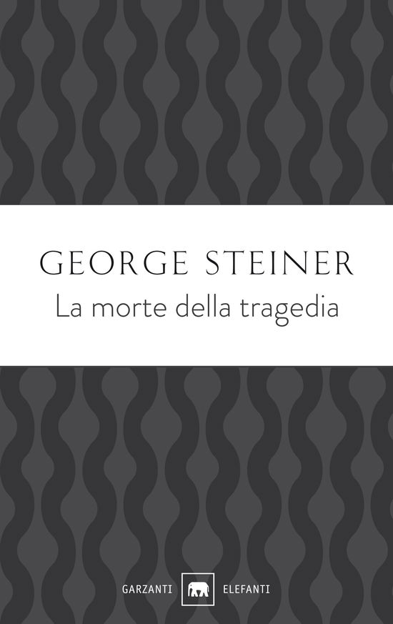 Cover for George Steiner · La Morte Della Tragedia (Bok)