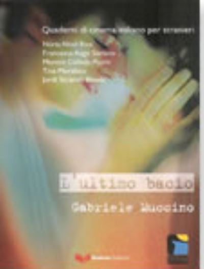 Cover for Gabriele Muccino · Quaderni di cinema italiano: L'ultimo bacio (Paperback Book) (2008)