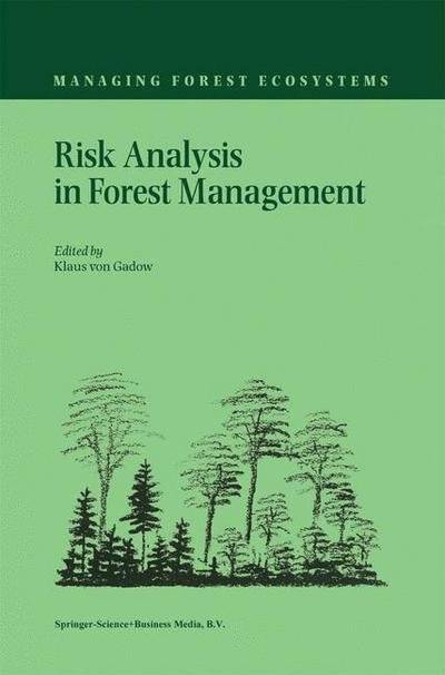 Klaus Von Gadow · Risk Analysis in Forest Management - Managing Forest Ecosystems (Paperback Book) [Softcover reprint of hardcover 1st ed. 2001 edition] (2010)