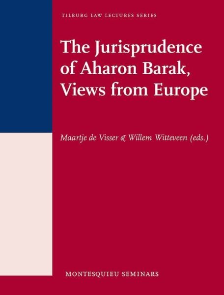 Cover for Aharon Barak · The Jurisprudence of Aharon Barak, Views from Europe (Tilburg Law Lectures Series, Montesquieu Seminars) (Hardcover bog) (2011)