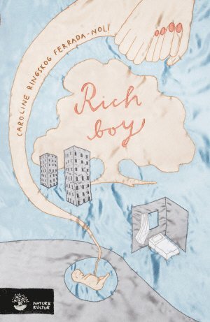 Cover for Caroline Ringskog Ferrada-Noli · Rich boy (Hardcover Book) (2018)