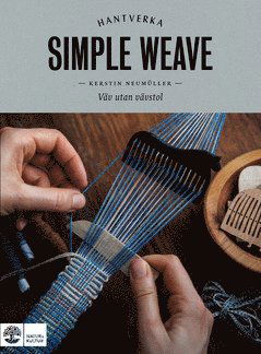 Cover for Kerstin Neumüller · Simple weave : Väv utan vävstol (ePUB) (2021)