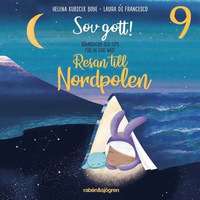 Cover for Helena Kubicek Boye · Sömnsagor: Resan till Nordpolen (Audiobook (MP3)) (2020)