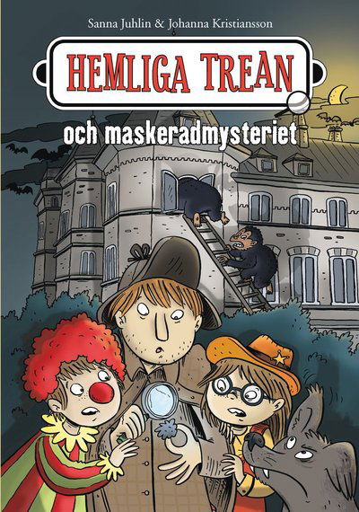 Cover for Sanna Juhlin · Hemliga trean: Hemliga trean och maskeradmysteriet (Bound Book) (2017)