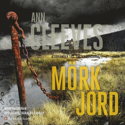 Cover for Ann Cleeves · Andra Shetlandskvartetten: Mörk jord (Audiobook (MP3)) (2017)