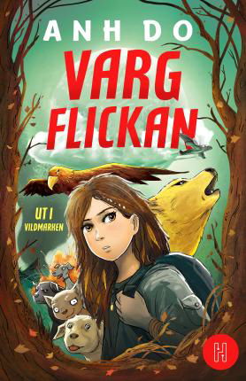 Cover for Anh Do · Vargflickan: Ut i vildmarken (ePUB) (2021)