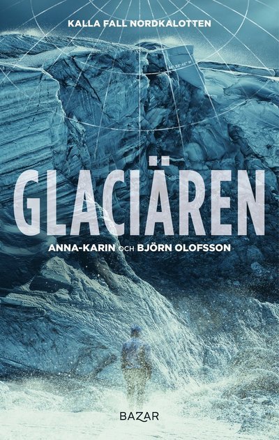 Cover for Anna-Karin Olofsson · Glaciären (Bound Book) (2024)