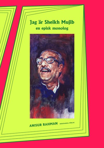 Cover for Anisur Rahman · Jag är Sheikh Mujib : en episk monolog (Paperback Book) (2019)