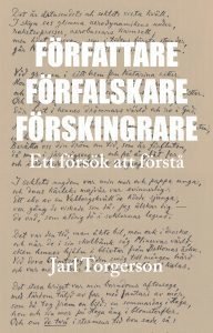 Jarl Torgerson · Författare Förfalskare Förskingrare Ett försök att förstå (Bog) (2020)