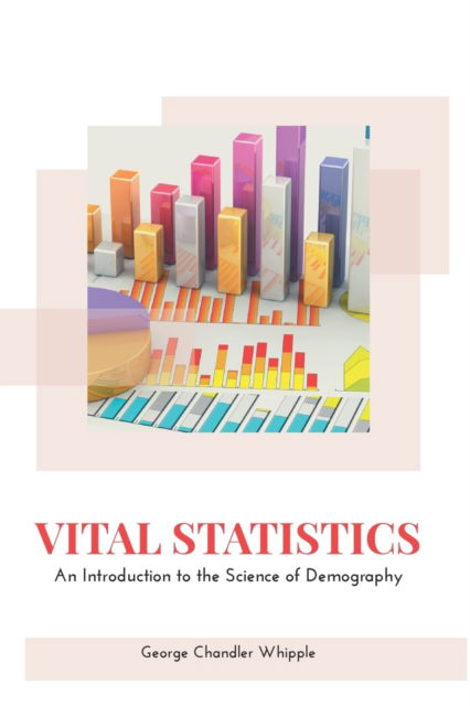 Vital Statistics - George Chandler Whipple - Books - Mjp Publishers - 9789355270832 - February 13, 2023