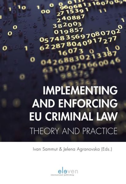 Cover for Implementing and Enforcing EU Criminal Law: Theory and Practice (Hardcover Book) (2020)