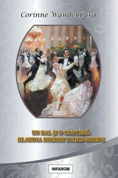 Cover for Corinne Wandenburg · Un bal si o contesa: Klaudia Rhedey de Kis-Rhede (Paperback Book) (2015)