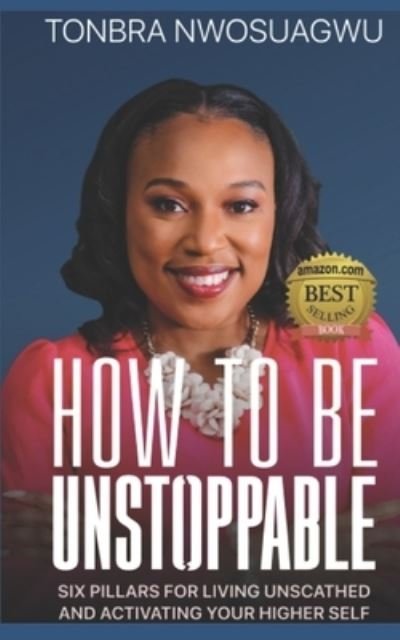 Cover for Tonbra Nwosuagwu · How To Be Unstoppable (Taschenbuch) (2022)