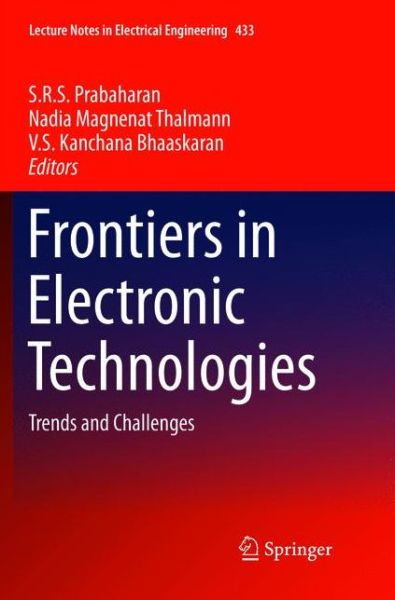 Frontiers in Electronic Technologies: Trends and Challenges - Lecture Notes in Electrical Engineering -  - Books - Springer Verlag, Singapore - 9789811350832 - December 9, 2018