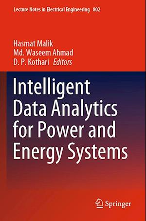 Intelligent Data Analytics for Power and Energy Systems - Lecture Notes in Electrical Engineering -  - Bøger - Springer Verlag, Singapore - 9789811660832 - 19. februar 2023