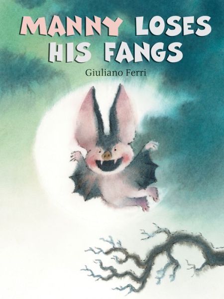 Cover for G Ferri · Manny Loses His Fangs (Hardcover Book) (2021)