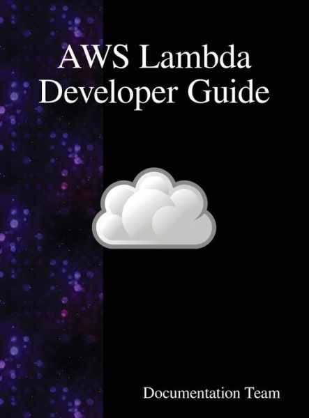 Cover for Documentation Team · AWS Lambda Developer Guide (Innbunden bok) (2018)